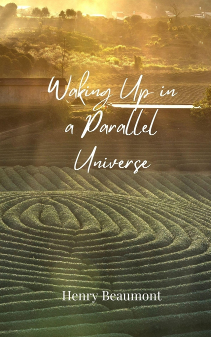 Waking Up in a Parallel Universe
