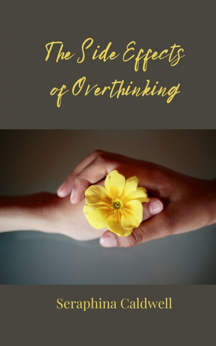 The Side Effects of Overthinking