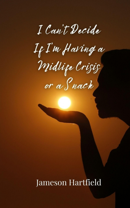 I Can’t Decide If I’m Having a Midlife Crisis or a Snack