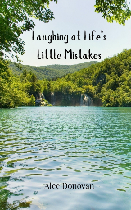 Laughing at Life’s Little Mistakes