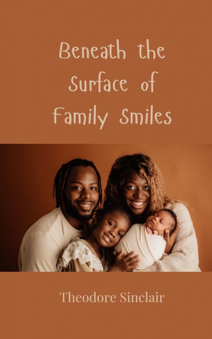 Beneath the Surface of Family Smiles