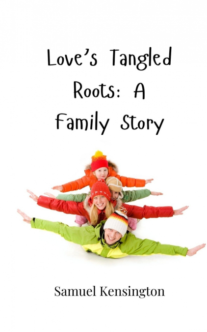 Love’s Tangled Roots