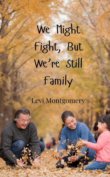 We Might Fight, But We’re Still Family