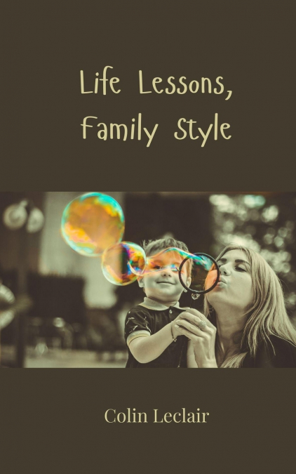 Life Lessons, Family Style