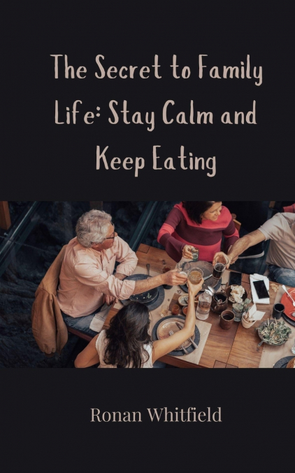 The Secret to Family Life