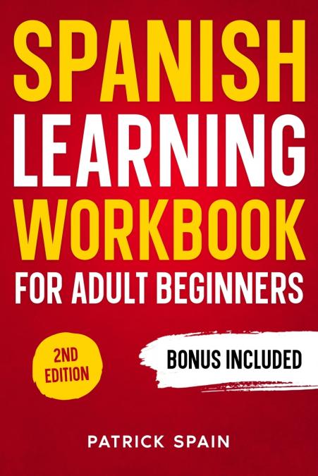 SPANISH LEARNING WORKBOOK FOR ADULT BEGINNERS