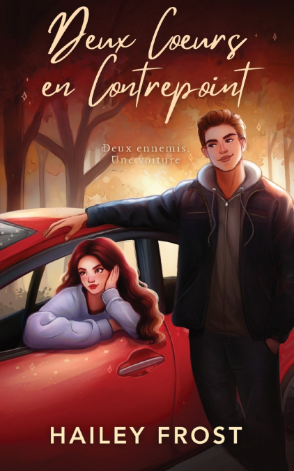 Deux Coeurs en Contrepoint - Deux ennemis. Une voiture.