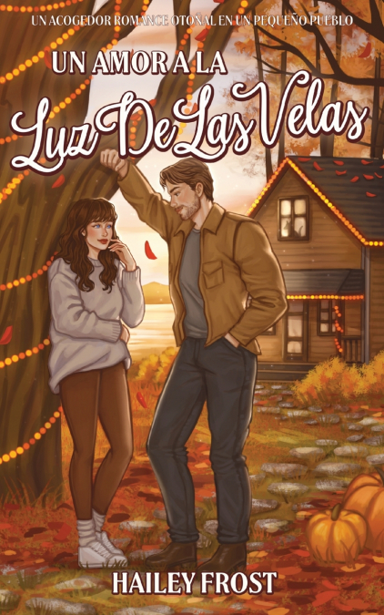 Un Amor A La Luz De Las Velas - Un Acogedor Romance Otoñal En Un Pequeño Pueblo
