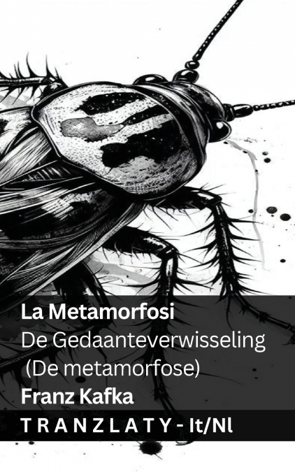 La Metamorfosi / De Gedaanteverwisseling (De metamorfose)