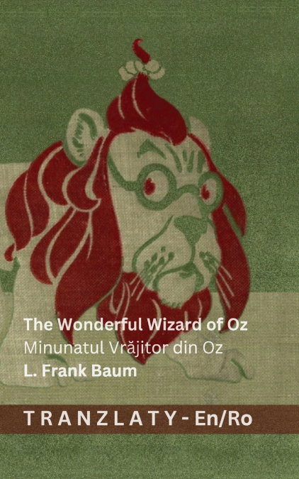 The Wonderful Wizard of Oz / Minunatul Vrăjitor din Oz