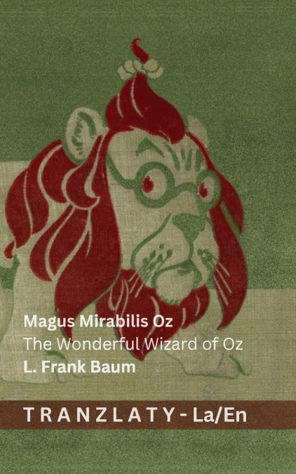 Magus Mirabilis Oz / The Wonderful Wizard of Oz