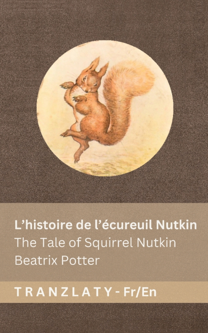 L’histoire de l’écureuil Nutkin / The Tale of Squirrel Nutkin