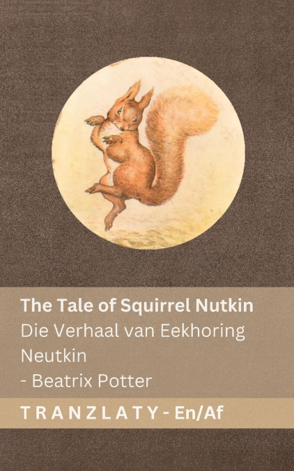 The Tale of Squirrel Nutkin / Die Verhaal van Eekhoring Neutkin