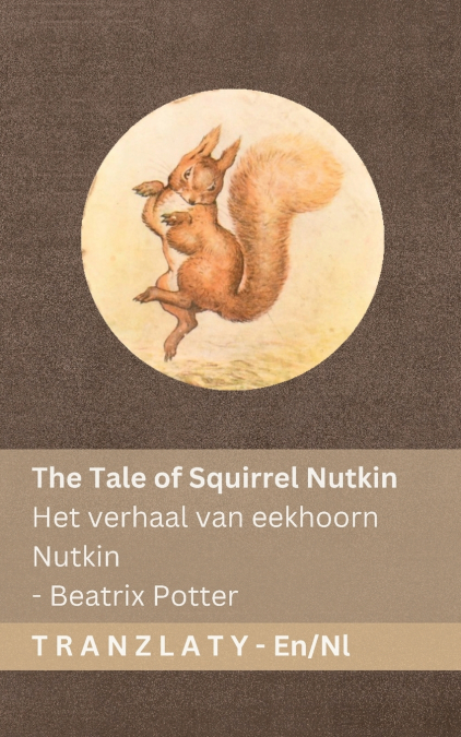 The Tale of Squirrel Nutkin / Het verhaal van eekhoorn Nutkin
