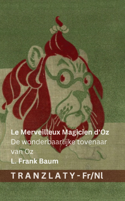 Le Merveilleux Magicien d’Oz / De wonderbaarlijke tovenaar van Oz