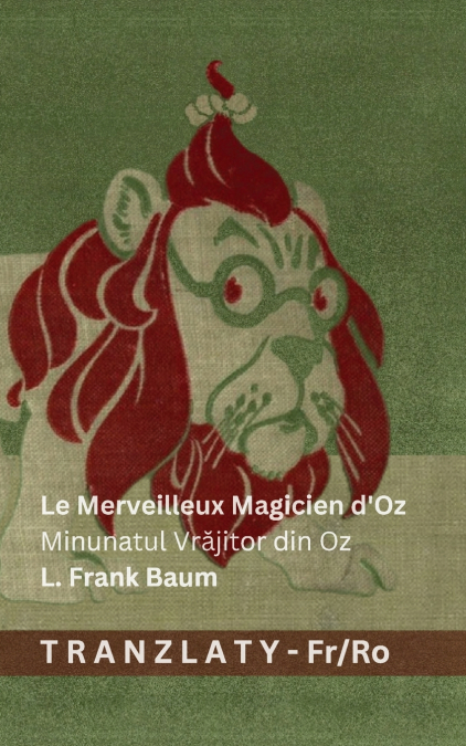 Le Merveilleux Magicien d’Oz / Minunatul Vrăjitor din Oz