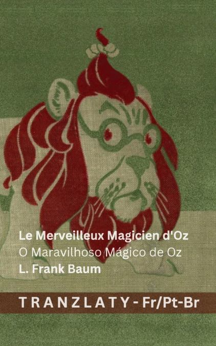 Le Merveilleux Magicien d’Oz / O Maravilhoso Mágico de Oz