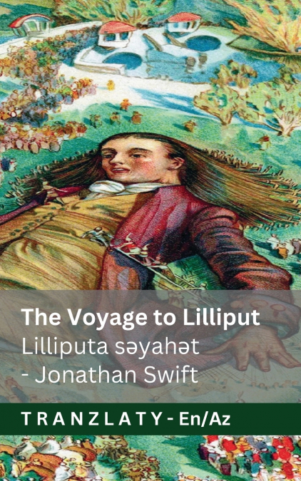 The Voyage to Lilliput / Lilliputa səyahət (Gulliver’s Travels / Qulliverin səyahətləri)