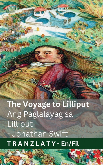 The Voyage to Lilliput / Ang Paglalayag sa Lilliput (Gulliver’s Travels / Mga Paglalakbay ni Gulliver)