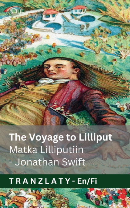 The Voyage to Lilliput / Matka Lilliputiin (Gulliver’s Travels / Gulliverin matkat)