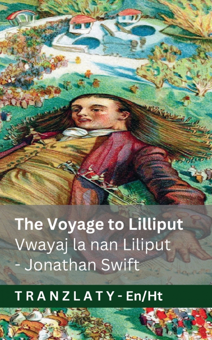 The Voyage to Lilliput / Vwayaj la nan Liliput (Gulliver’s Travels / Vwayaj Gulliver yo)