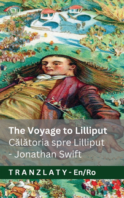 The Voyage to Lilliput / Călătoria spre Lilliput (Gulliver’s Travels / Călătoriile lui Gulliver)