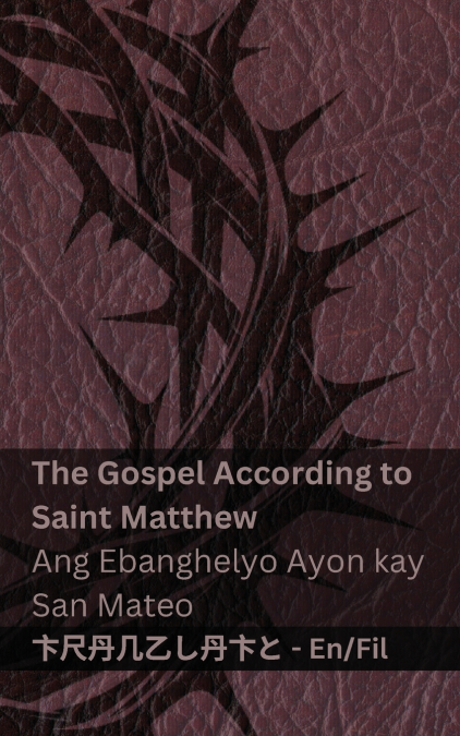 The Bible / Ang Bibliya - The Gospel According to Saint Matthew / Ang Ebanghelyo Ayon kay San Mateo