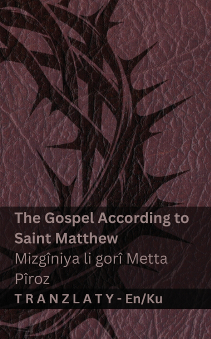 The Bible / Incîl - The Gospel According to Saint Matthew / Mizgîniya li gorî Metta Pîroz