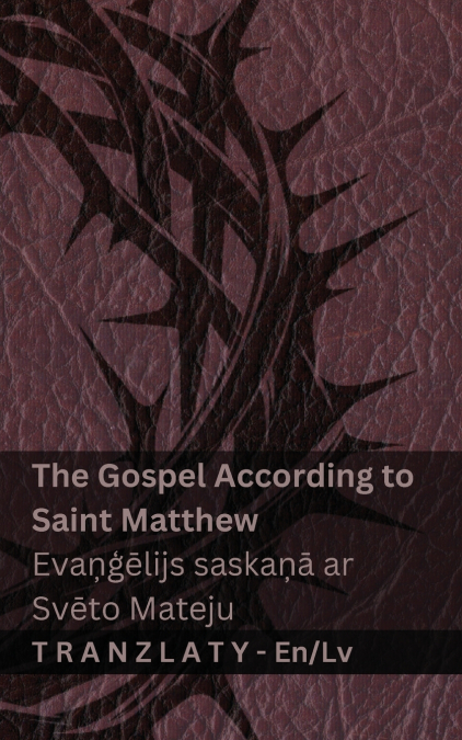 The Bible / Bībele - The Gospel According to Saint Matthew / Evaņģēlijs saskaņā ar Svēto Mateju