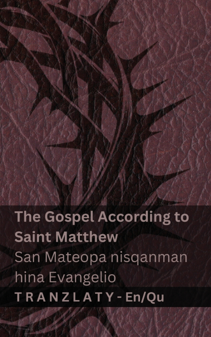 The Bible / Bibliaq nisqan - The Gospel According to Saint Matthew / San Mateopa nisqanman hina Evangelio