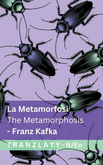 La Metamorfosi / The Metamorphosis