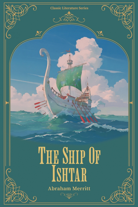 The Ship of Ishtar/伊师塔之船