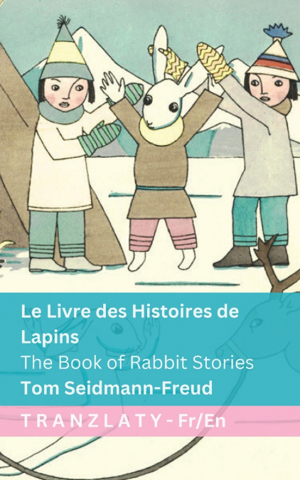 Le Livre des Histoires de Lapins / The Book of Rabbit Stories