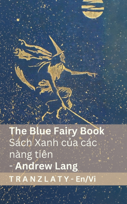 The Blue Fairy Book / Sách Xanh của các nàng tiên (1/4)