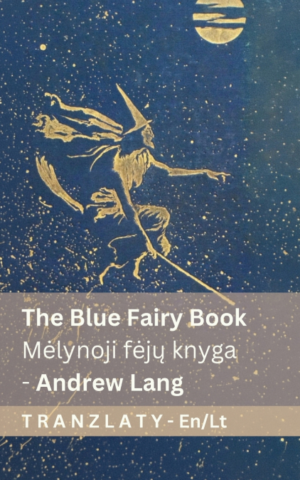 The Blue Fairy Book / Mėlynoji fėjų knyga (1/4)