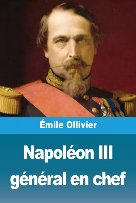 Napoléon III général en chef
