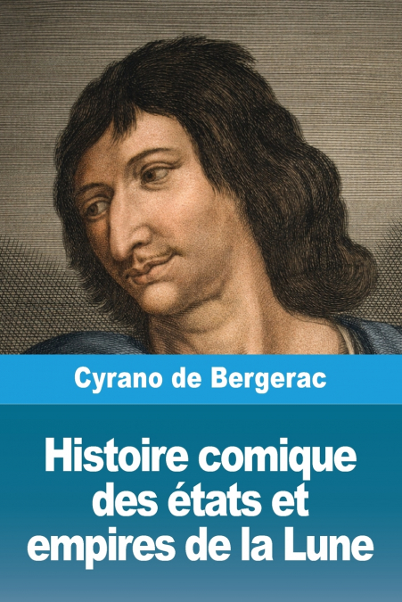 Histoire comique des états et empires de la Lune