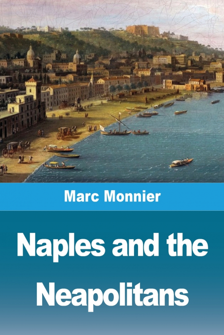 Naples and the Neapolitans