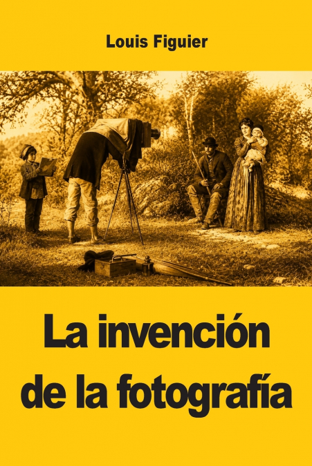 La invención de la fotografía