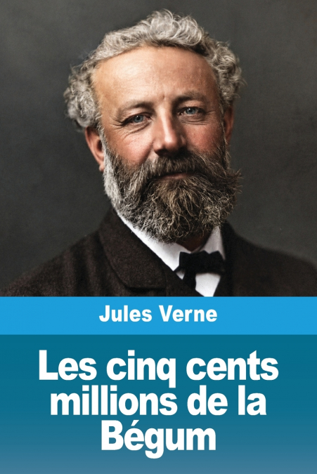 Les cinq cents millions de la Bégum