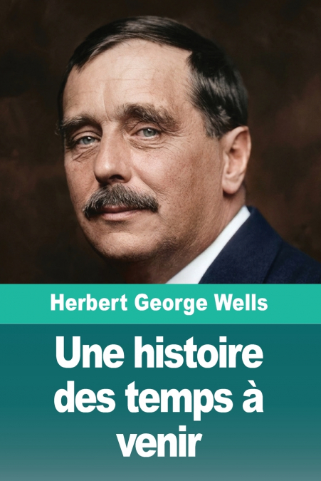 Une histoire des temps à venir
