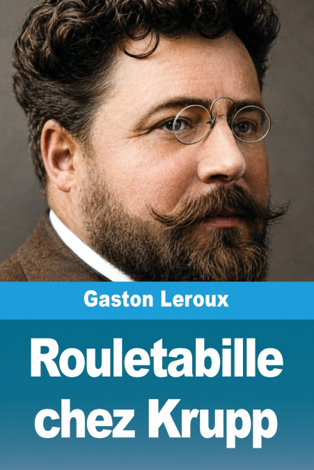 Rouletabille chez Krupp