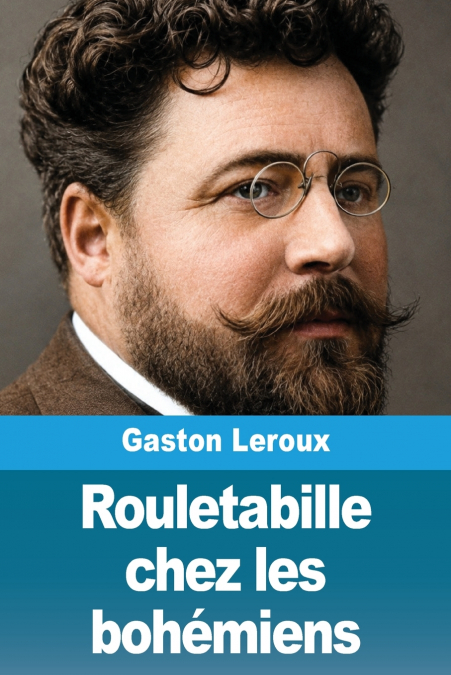 Rouletabille chez les bohémiens