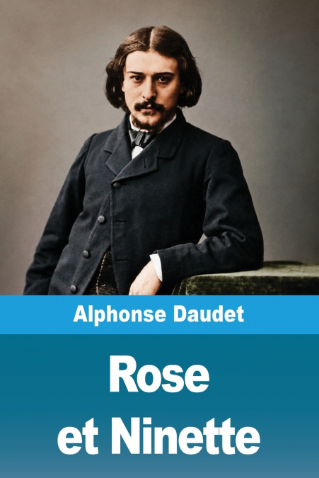 Rose et Ninette