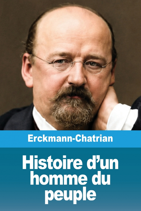 Histoire d’un homme du peuple