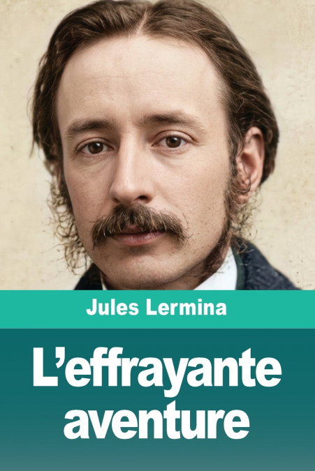 L’effrayante aventure