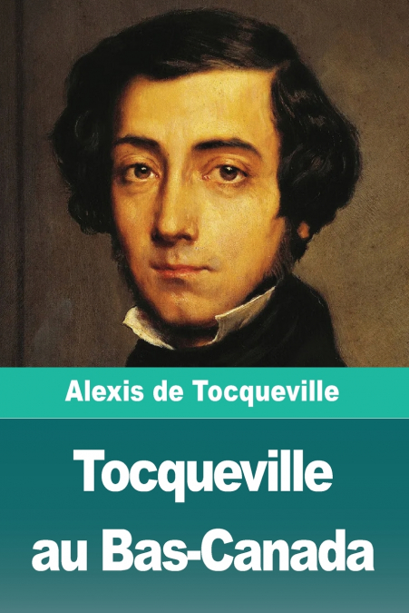 Tocqueville au Bas-Canada