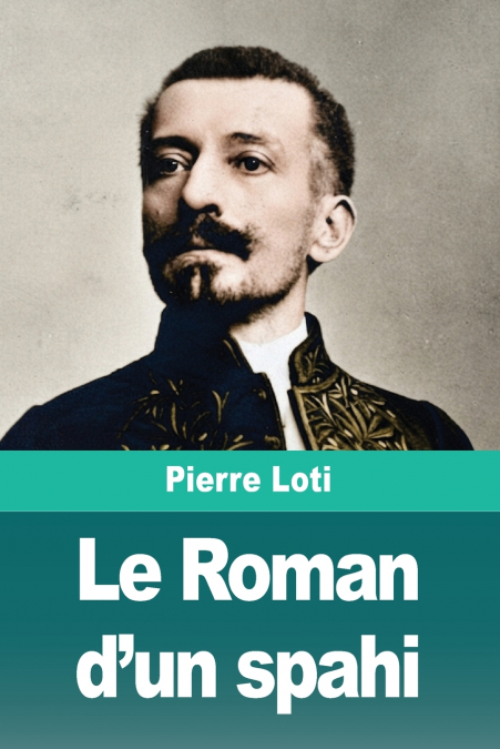 Le Roman d’un spahi