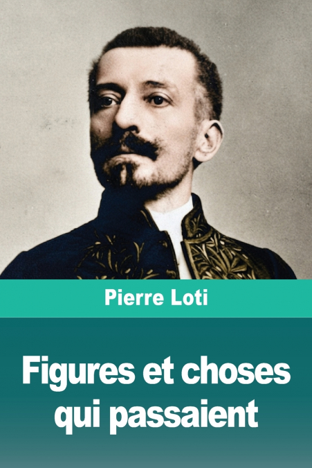 Figures et choses qui passaient