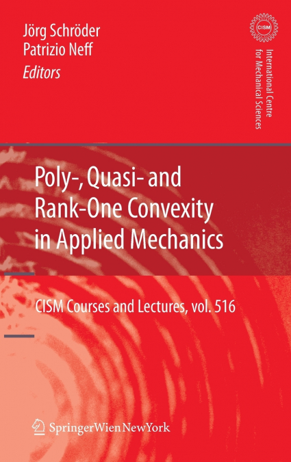 Poly-, Quasi- and Rank-One Convexity in Applied Mechanics